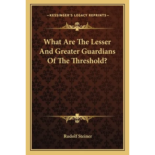 What Are The Lesser And Greater Guardians Of The Threshold? - Paperback