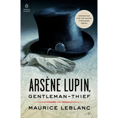 Arsène Lupin, Gentleman-Thief: Inspiration for the Major Streaming Series - Paperback
