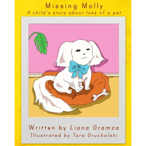 Missing Molly: A Child's Story about Loss of a Pet - Paperback