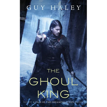 The Ghoul King: A Story of the Dreaming Cities - Paperback