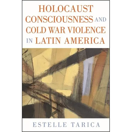 Holocaust Consciousness and Cold War Violence in Latin America - Paperback