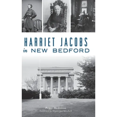 Harriet Jacobs in New Bedford - Hardcover