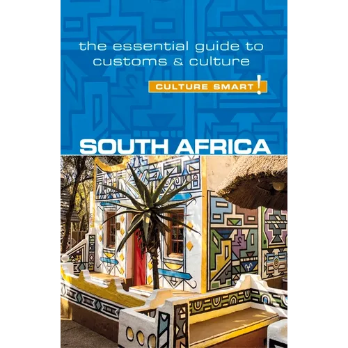 South Africa - Culture Smart!: The Essential Guide to Customs & Culture - Paperback