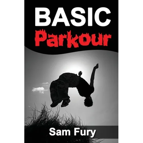 Basic Parkour: Parkour Training For Beginners - Paperback