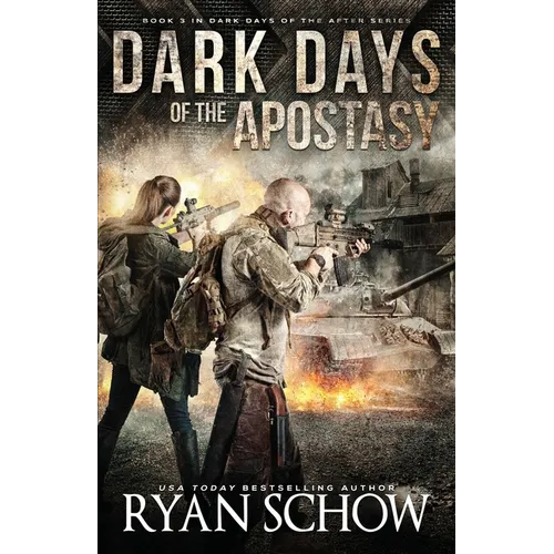 Dark Days of the Apostasy: A Post-Apocalyptic EMP Survival Thriller - Paperback