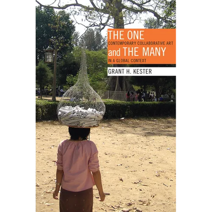 The One and the Many: Contemporary Collaborative Art in a Global Context - Paperback