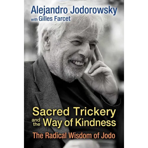 Sacred Trickery and the Way of Kindness: The Radical Wisdom of Jodo - Paperback