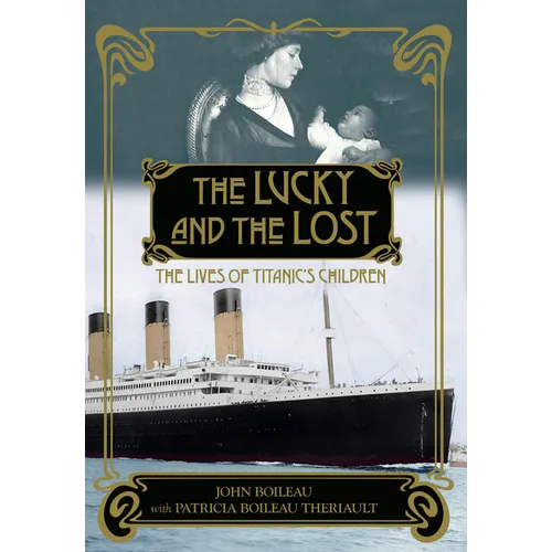 The Lucky and the Lost: The Lives of Titanic's Children - Paperback