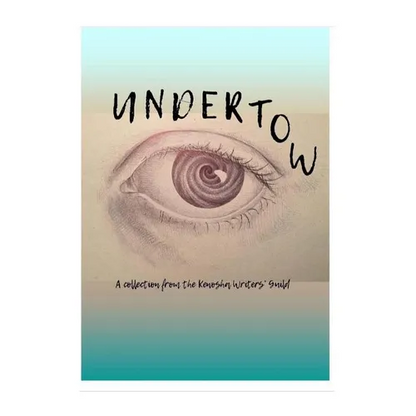 Undertow: A collection by the Kenosha Writers Guild - Paperback