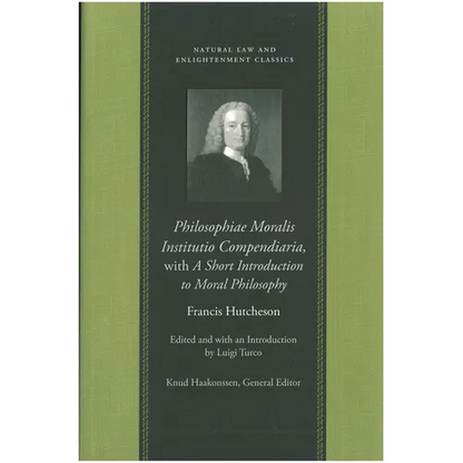 Philosophiae Moralis Institutio Compendiaria, with a Short Introduction to Moral Philosophy - Hardcover