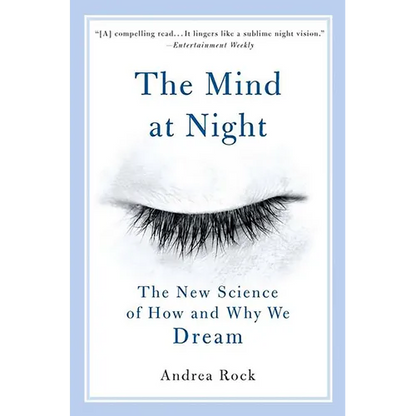 The Mind at Night: The New Science of How and Why We Dream - Paperback