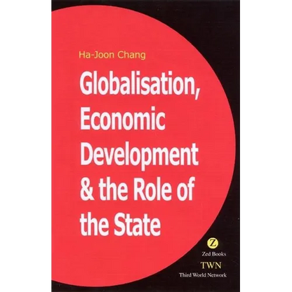 Globalization, Economic Development, and the Role of the State - Paperback