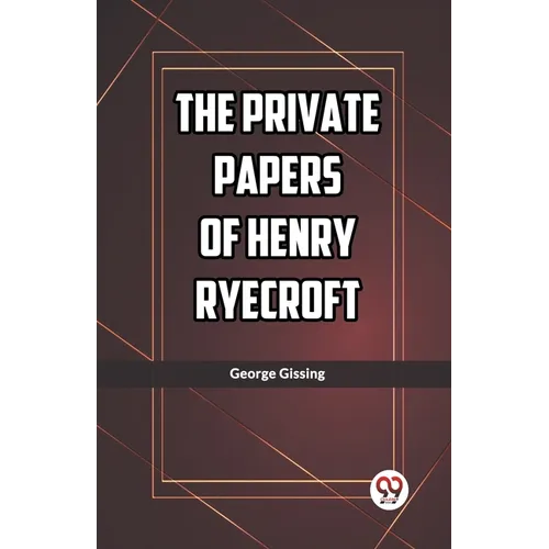 The Private Papers of Henry Ryecroft - Paperback