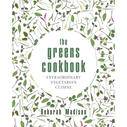 The Greens Cookbook: Extraordinary Vegetarian Cuisine - Hardcover