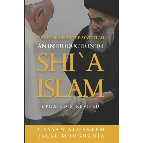 The Pope Meets the Ayatollah: An Introduction to Shi'a Islam - Paperback