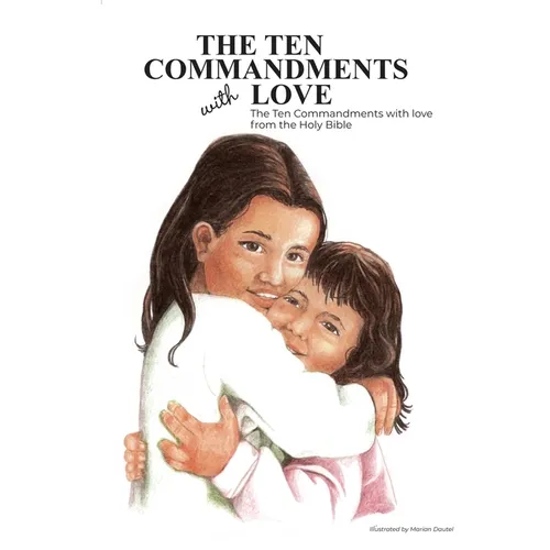 The Ten Commandments With Love - Hardcover