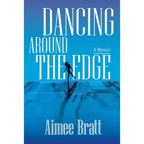 Dancing Around the Edge: A Memoir - Paperback