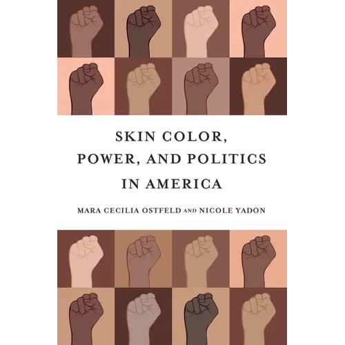Skin Color, Power, and Politics in America - Paperback