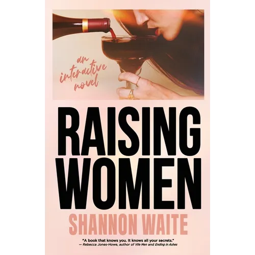 Raising Women: An Interactive Novel - Paperback