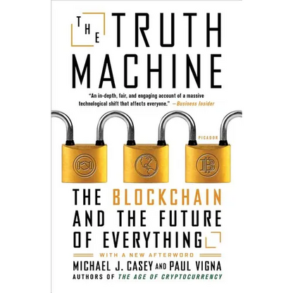 The Truth Machine: The Blockchain and the Future of Everything - Paperback