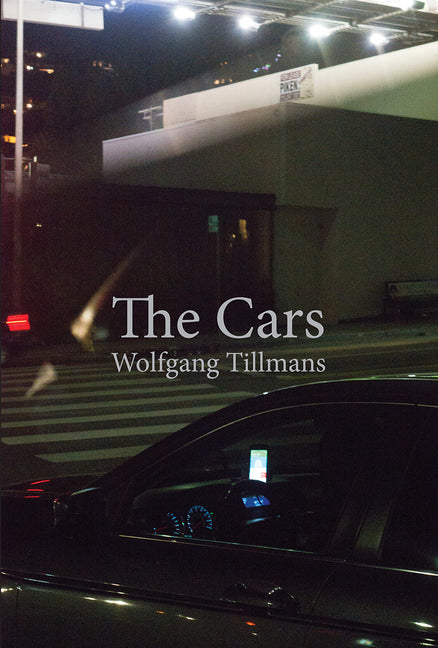 Wolfgang Tillmans: The Cars - Paperback