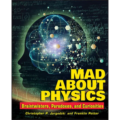 Mad about Physics: Braintwisters, Paradoxes, and Curiosities - Paperback