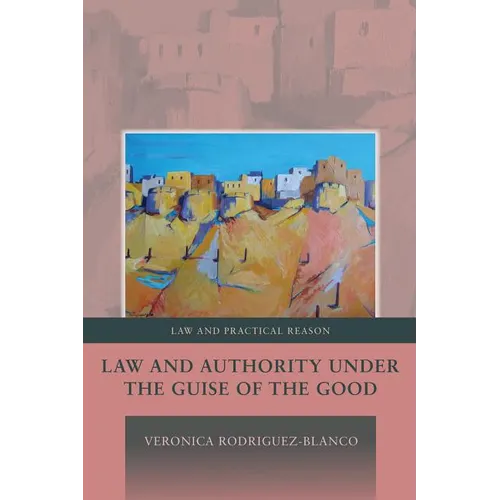 Law and Authority Under the Guise of the Good - Paperback