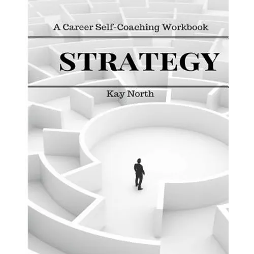 Strategy: A Career Self-Coaching Workbook - Paperback