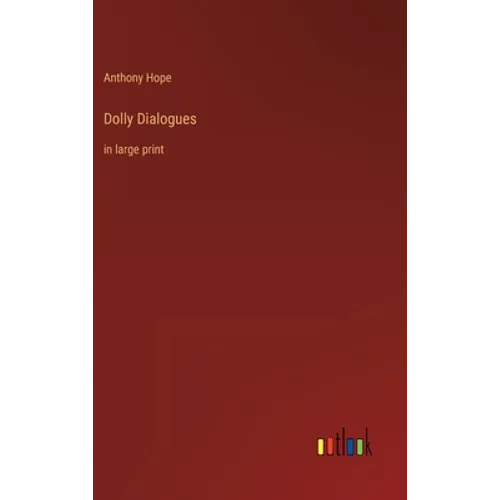 Dolly Dialogues: in large print - Hardcover