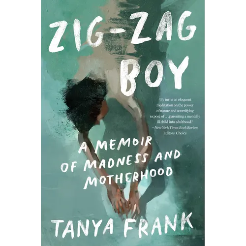 Zig-Zag Boy: A Memoir of Madness and Motherhood - Paperback