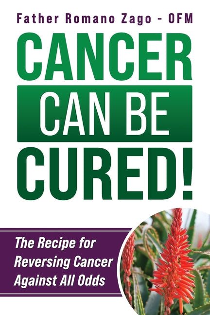 Cancer Can Be Cured! - Paperback