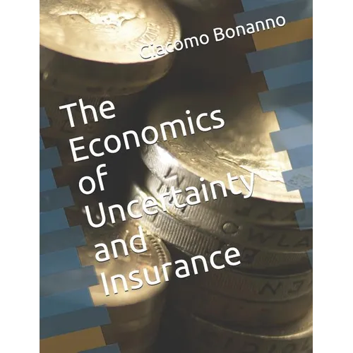 The Economics of Uncertainty and Insurance - Paperback