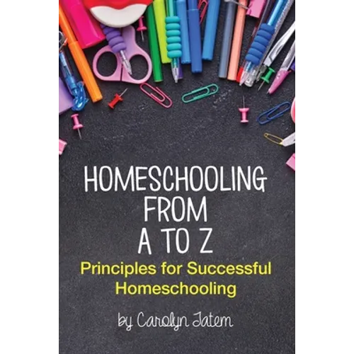 Homeschooling From A to Z - Paperback