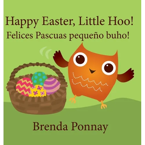 Happy Easter, Little Hoo! / Felices Pascuas pequeño buho! - Hardcover