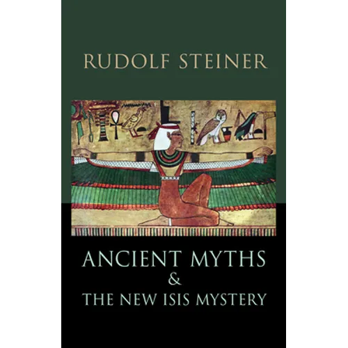 Ancient Myths and the New Isis Mystery: (Cw 180) - Paperback