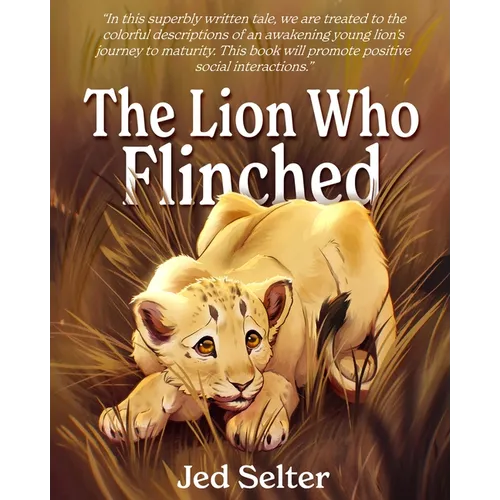 The Lion Who Flinched: The Cub Who Would Be King - Paperback
