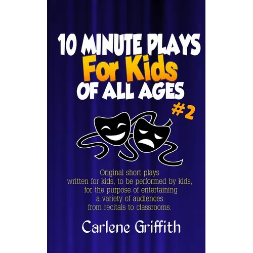 10-Minute Plays for Kids of All Ages #2 - Paperback