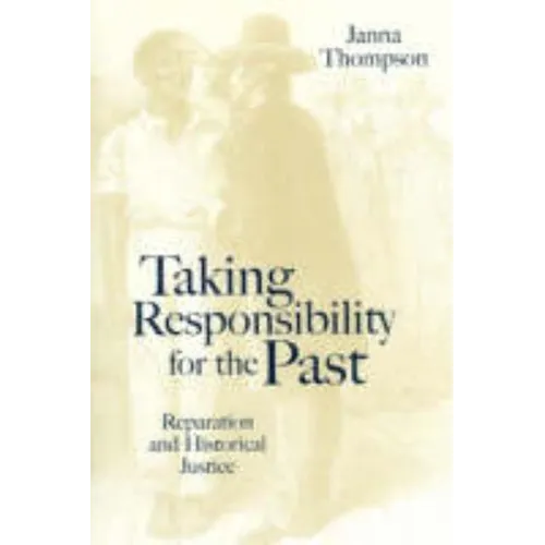 Taking Responsibility for the Past: The Future of European Governance - Paperback