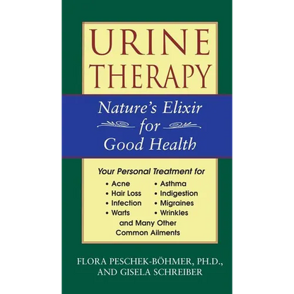 Urine Therapy: Nature's Elixir for Good Health - Paperback