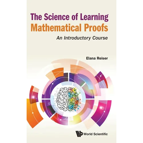 The Science of Learning Mathematical Proofs - Hardcover