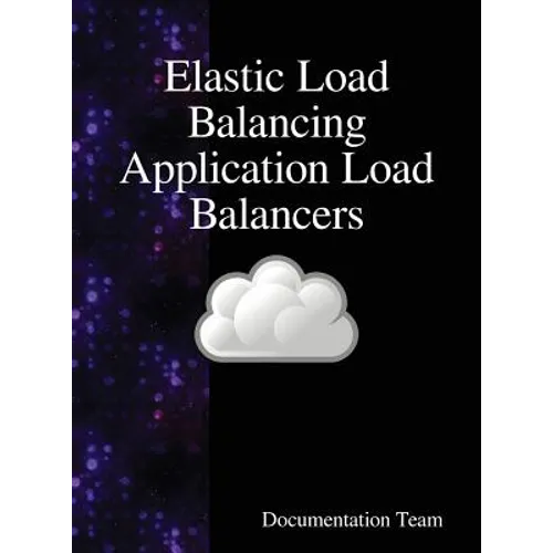 Elastic Load Balancing Application Load Balancers - Hardcover