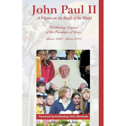 John Paul II: A Pilgrim on the Roads of the World - Paperback