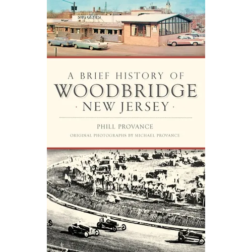 A Brief History of Woodbridge, New Jersey - Hardcover