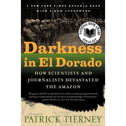 Darkness in El Dorado: How Scientists and Journalists Devastated the Amazon - Paperback