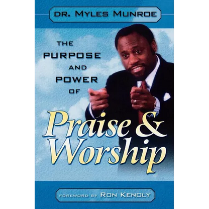 Purpose and Power of Praise & Worship - Paperback