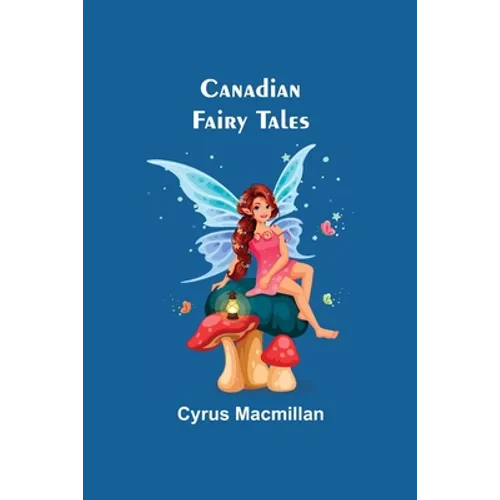 Canadian Fairy Tales - Paperback