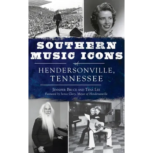 Southern Music Icons of Hendersonville, Tennessee - Hardcover
