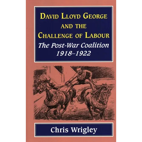 Lloyd George and the Challenge Labour - Paperback