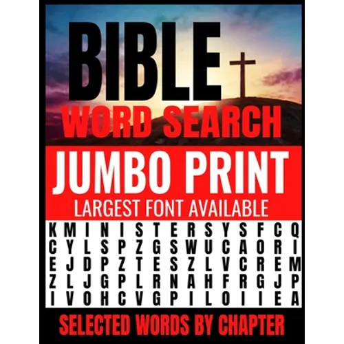 Bible Word Search Jumbo Print: Largest Font Available - Extra Easy on the Eyes - Themed by Selected Chapters - Challenging and Relaxing Puzzles Provi - Paperback