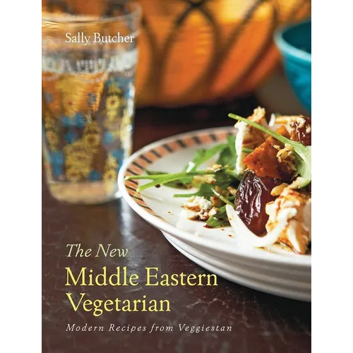 The New Middle Eastern Vegetarian: Modern Recipes from Veggiestan - Hardcover